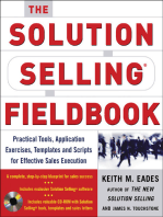 The Solution Selling Fieldbook: Practical Tools, Application Exercises, Templates and Scripts for Effective Sales Execution