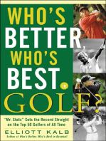 Who's Better, Who's Best in Golf?