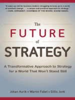 The Future of Strategy: A Transformative Approach to Strategy for a World That Won’t Stand Still