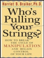 Who's Pulling Your Strings?: How to Break the Cycle of Manipulation and Regain Control of Your Life: How to Break the Cycle of Manipulation and Regain Control of Your Life