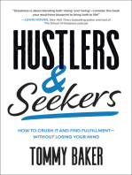 Hustlers and Seekers: How to Crush It and Find Fulfillment—Without Losing Your Mind