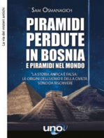 Piramidi perdute in Bosnia e Piramidi nel Mondo: La storia antica è falsa: le origini dell’uomo e della civiltà sono da riscrivere