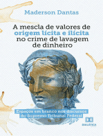 A mescla de valores de origem lícita e ilícita no crime de lavagem de dinheiro: espaços em branco nos discursos do Supremo Tribunal Federal