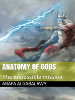 Anatomy of Gods: The Impossible Mission