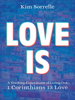 Love Is: A Yearlong Experiment of Living Out 1 Corinthians 13 Love