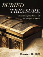 Buried Treasure: Unearthing the Riches of the Gospel of Mark