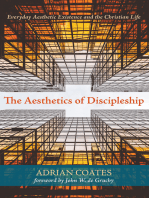 The Aesthetics of Discipleship: Everyday Aesthetic Existence and the Christian Life