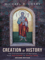 Creation of History, Second Edition: The Transformation of Barnabas from Peacemaker to Warrior Saint