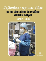 Infirmière : sept ans d'âge: ou les aberrations du système sanitaire français