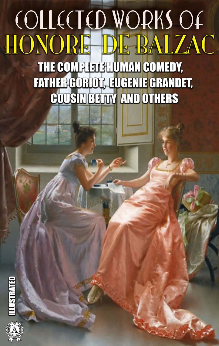 Collected Works of Honore de Illustrated by Honoré de