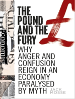 The pound and the fury: Why anger and confusion reign in an economy paralysed by myth