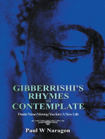 Gibberrishi’s Rhymes to Contemplate: Poetic Verse Moving You into a New Life