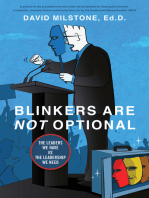Blinkers Are Not Optional: The Leaders We Have Vs. the Leadership We Need