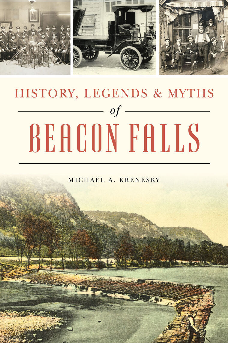 History, Legends and Myths of Beacon Falls by Michael A image image