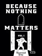 Because Nothing Matters Vol. I: Because Nothing Matters, #1