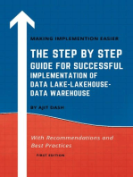 THE STEP BY STEP GUIDE FOR SUCCESSFUL IMPLEMENTATION OF DATA LAKE-LAKEHOUSE-DATA WAREHOUSE