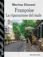 Françoise - La riparazione del male