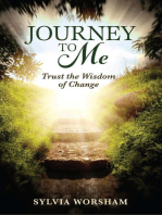 Journey to Me: Trust the Wisdom of Change