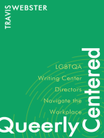 Queerly Centered: LGBTQA Writing Center Directors Navigate the Workplace