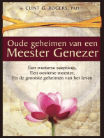 Oude geheimen van een Meester-Genezer: Een Westerse Scepticus, een Oosterse meester en de Grootste