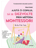 Fundamentele educatiei pozitive: Ajuta-ti copilul sa se dezvolte prin metoda Montessori