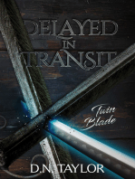 Delayed In Transit: Twin Blade