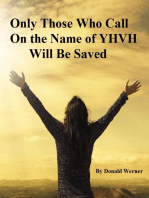 Only Those Who Call On the Name of YHVH Will Be Saved