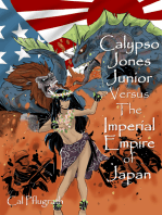 Calypso Jones Junior Versus The Imperial Empire of Japan