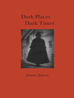 Dark Places Dark Times