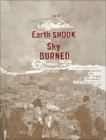 The Earth Shook, the Sky Burned: A Photographic Record of the 1906 San Francisco Earthquake and Fire