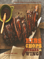 Ribs, Chops, Steaks, & Wings: Irresistible Recipes for the Grill, Stovetop, and Oven