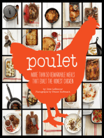 Poulet: More Than 50 Remarkable Meals That Exalt The Honest Chicken