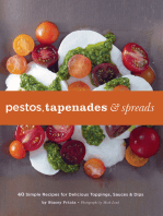 Pestos, Tapenades & Spreads: 40 Simple Recipes for Delicious Toppings, Sauces & Dips