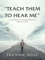 "Teach Them to Hear Me"