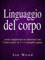 Linguaggio del corpo: come migliorare le relazioni con l’altro sesso in 3 + 1 semplici passi