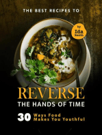 The Best Recipes to Reverse the Hands of Time: 30 Ways Food Makes You Youthful