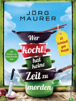 Wer kocht, hat keine Zeit zu morden.