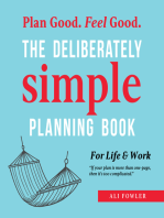 The Deliberately Simple Planning Book: 10 Planning Approaches You Can Try Today Plus Introducing Now Soon Later - a One Page Thought Organiser