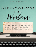 Affirmations for Writers: A Guide to Nurturing Your Creative Life with Affirmations