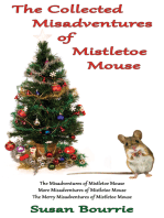 The Collected Misadventures of Mistletoe Mouse