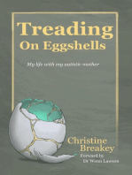 Treading on Eggshells: My life with my autistic mother