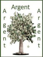 Argent, argent, argent