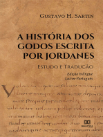 A História dos Godos escrita por Jordanes: Estudo e Tradução. – edição bilíngue Latim-Português