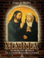 Maria no desígnio de Deus e a comunhão dos santos: Na história e na Escritura. Controvérsia e conversão