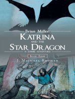 Brian Miller: Katrina and the Star Dragon (A Zombie Adventure): Book Four