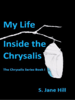 My Life Inside the Chrysalis