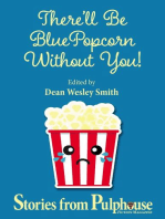 There'll Be Blue Popcorn Without You: Pulphouse Books