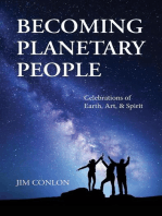 Becoming Planetary People: Celebrations of Earth, Art, & Spirit