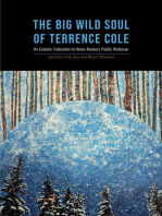 The Big Wild Soul of Terrence Cole: An Eclectic Collection to Honor Alaska’s Public Historian