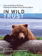 In Wild Trust: Larry Aumiller's Thirty Years Among the McNeil River Brown Bears
